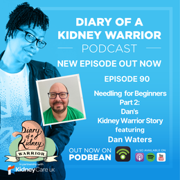 Needling for beginners part two: Dan’s kidney warrior story