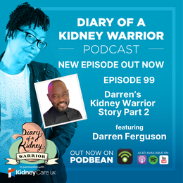 Darren’s kidney warrior story part 2