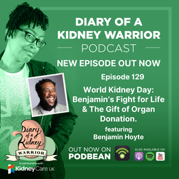 Episode 129: World Kidney Day: Benjamin's Fight for Life and the Gift of Organ Donation