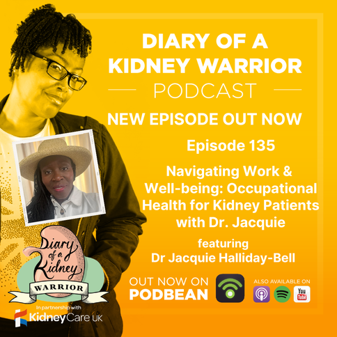 Navigating Work & Well-being: Occupational Health for Kidney Patients with Dr. Jacquie.