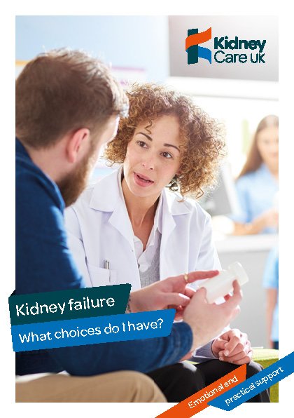 Kidney failure: what choices are there? - Kidney Care UK